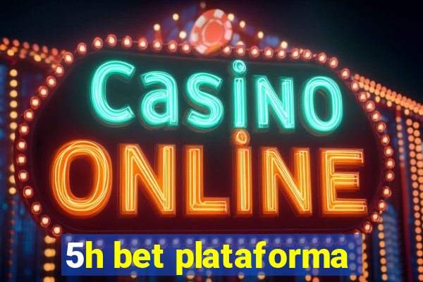 5h bet plataforma